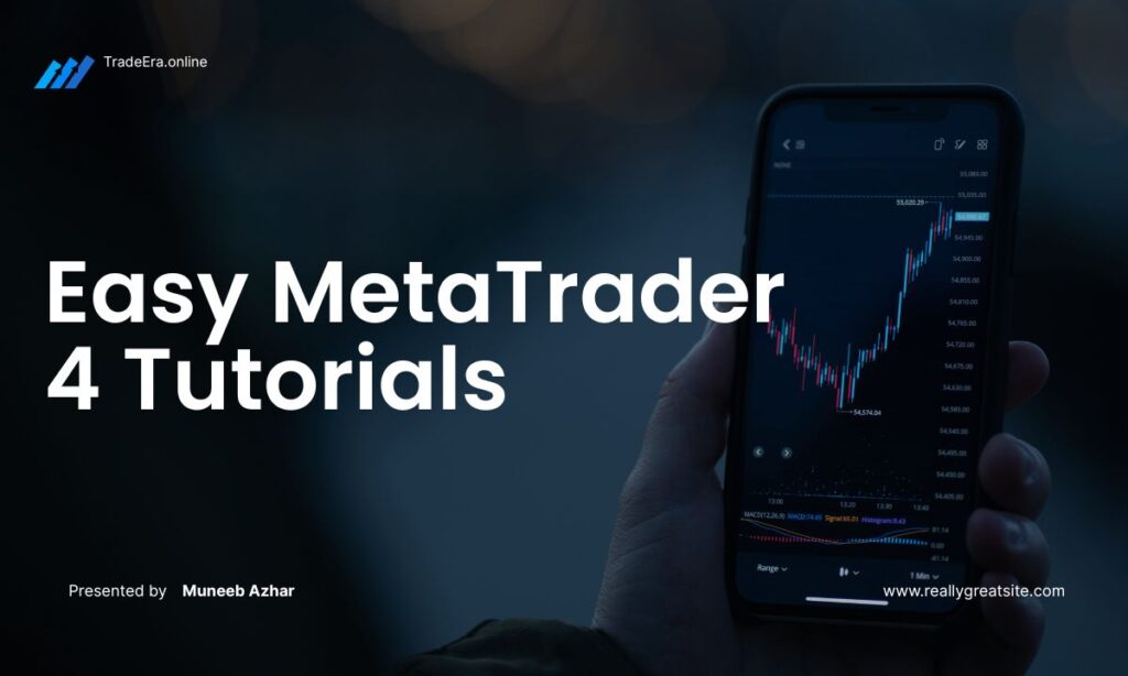 6 Easy Meta Trader 4 Tutorials for Beginners