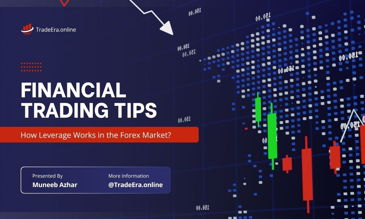 How Leverage Works in the Forex Market